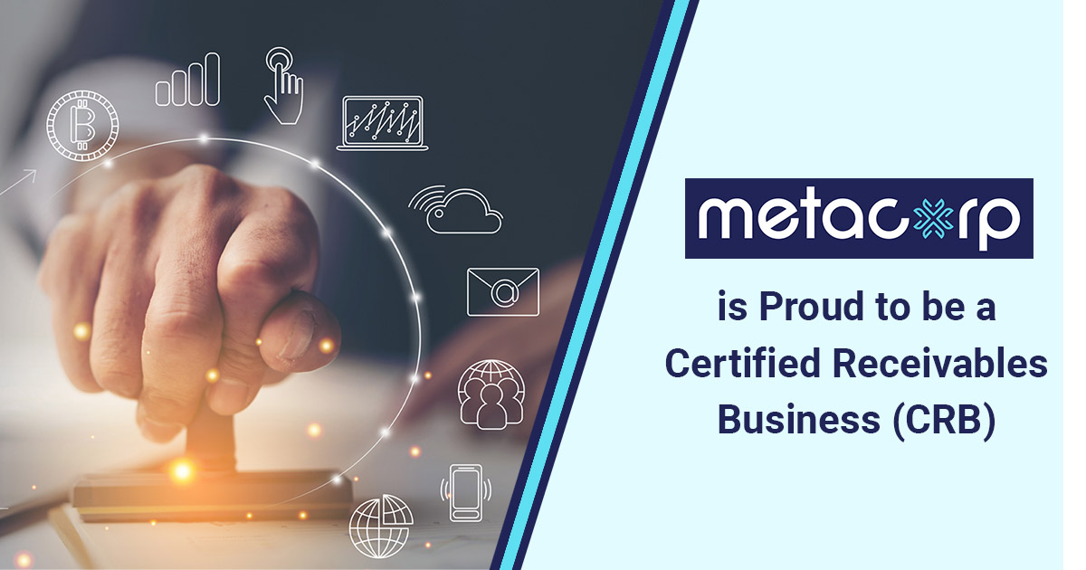 Metacorp LLC is Proud to be a Certified Receivables Business (CRB)
