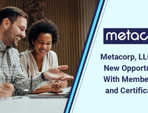 Metacorp, LLC Finds New Opportunities With Memberships and Certifications